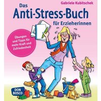 Das Anti-Stress-Buch für Erzieherinnen von Don Bosco