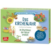 Das Kirchenjahr im Rhythmus der Natur erleben, m. 1 Beilage von Don Bosco