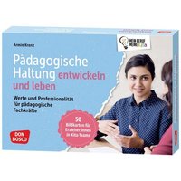 Pädagogische Haltung entwickeln und leben Pädagogische Haltung entwickeln und leben von Don Bosco Medien