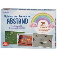 Spielen und lernen mit Abstand - Praxisideen für drinnen und draußen von Don Bosco Medien GmbH