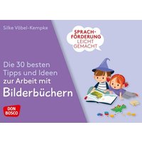Sprachförderung leicht gemacht: Die 30 besten Tipps und Ideen zur Arbeit mit Bilderbüchern Sprachförderung leicht gemacht: Die 30 besten Tipps und Ideen zur Arbeit mit Bilderbüchern von Don Bosco