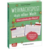 Weihnachtspost aus aller Welt. Adventskalender-Rätsel für Kinder von 8 bis 12 Weihnachtspost aus aller Welt. Adventskalender-Rätsel für Kinder von 8 bis 12 von Don Bosco