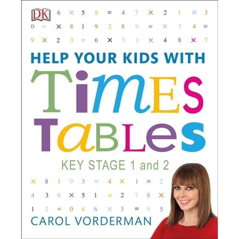 Help Your Kids with Times Tables, Ages 5-11 (Key Stage 1-2) von Dorling Kindersley UK