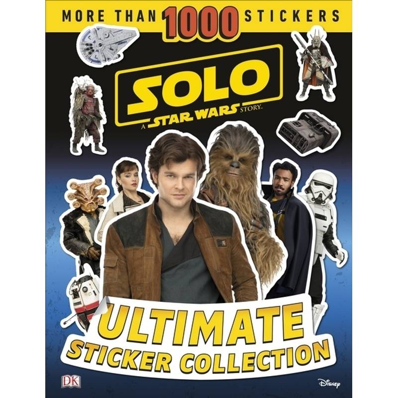 Solo A Star Wars Story - Ultimate Sticker Collection von Dorling Kindersley UK