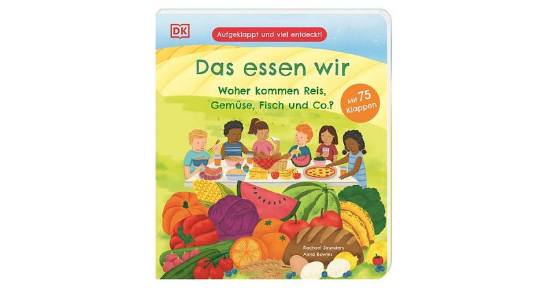 Buch - Aufgeklappt und viel entdeckt! Das essen wir von Dorling Kindersley Verlag