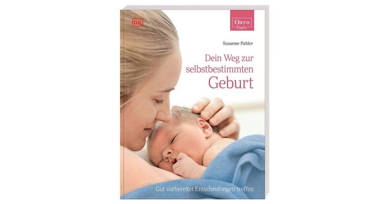 Buch - ELTERN-Ratgeber. Dein Weg zur selbstbestimmten Geburt von Dorling Kindersley Verlag