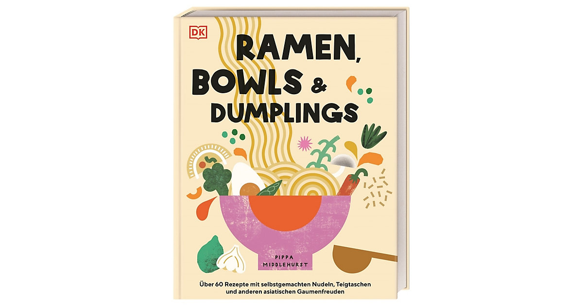 Buch - Ramen, Bowls und Dumplings Buch - Ramen, Bowls und Dumplings von Dorling Kindersley Verlag