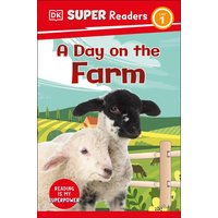 DK Super Readers Level 1 A Day on the Farm von Dorling Kindersley