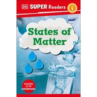 DK Super Readers Level 1 States of Matter von Dorling Kindersley
