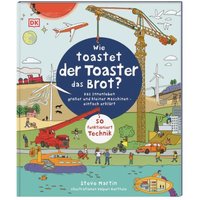DORLING KINDERSLEY 467/04286 Wie toastet der Toaster das Brot? von Dorling Kindersley