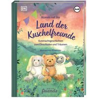 DORLING KINDERSLEY 467/04317 Komm mit ins Land der Kuschelfreunde von Dorling Kindersley