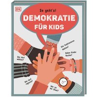 DORLING KINDERSLEY 467/04326 Demokratie für Kids DORLING KINDERSLEY 467/04326 Demokratie für Kids von Dorling Kindersley