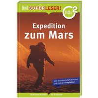 DORLING KINDERSLEY 467/04350 SUPERLESER! Expedition zum Mars von Dorling Kindersley