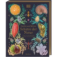 DORLING KINDERSLEY 467/04400 Große und kleine Schätze der Natur von Dorling Kindersley