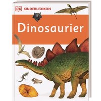 DORLING KINDERSLEY 467/04419 DK Kinderlexikon. Dinosaurier von Dorling Kindersley
