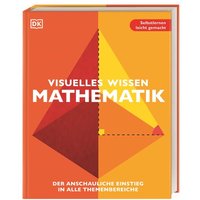 DORLING KINDERSLEY 467/04430 Visuelles Wissen. Mathematik von Dorling Kindersley