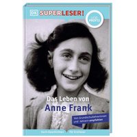 DORLING KINDERSLEY 467/04491 SUPERLESER! Das Leben von Anne Frank von Dorling Kindersley