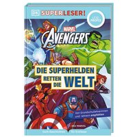 DORLING KINDERSLEY 467/04498 SUPERLESER! MARVEL Avengers Die Superhelden retten die Welt von Dorling Kindersley