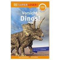 DORLING KINDERSLEY 467/04505 SUPERLESER! Vorsicht, Dinos! von Dorling Kindersley
