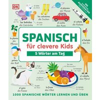 DORLING KINDERSLEY 467/04546 Spanisch für clevere Kids - 5 Wörter am Tag von Dorling Kindersley