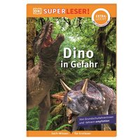 DORLING KINDERSLEY 467/04747 SUPERLESER! Dino in Gefahr von Dorling Kindersley