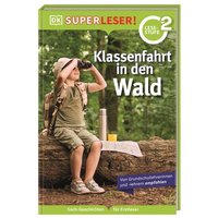 DORLING KINDERSLEY 467/04749 SUPERLESER! Klassenfahrt in den Wald von Dorling Kindersley