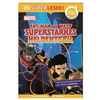 DORLING KINDERSLEY 467/04755 SUPERLESER! MARVEL Ant-Man und Wasp - Superstarkes Heldenteam von Dorling Kindersley
