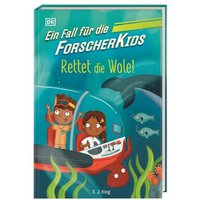 DORLING KINDERSLEY 467/04792 Ein Fall für die Forscher-Kids 1. Rettet die Wale! von Dorling Kindersley