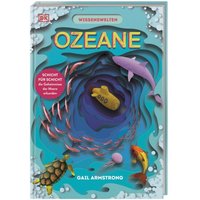 DORLING KINDERSLEY 467/04910 Wissenswelten. Ozeane von Dorling Kindersley