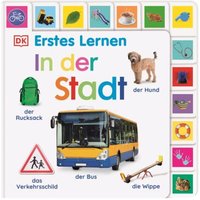 DORLING KINDERSLEY 467/04953 Erstes Lernen. In der Stadt von Dorling Kindersley