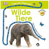 DORLING KINDERSLEY 978-3-8310-3351-5 Folge der Fingerspur - Wilde Tiere von Dorling Kindersley