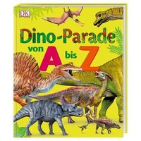 DORLING KINDERSLEY 978-3-8310-3474-1 Dino-Parade von A bis Z von Dorling Kindersley