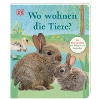 DORLING KINDERSLEY 978-3-8310-4127-5 Wo wohnen die Tiere? von Dorling Kindersley