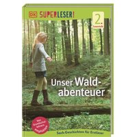DORLING KINDERSLEY 978-3-8310-4192-3 SUPERLESER! Unser Waldabenteuer von Dorling Kindersley