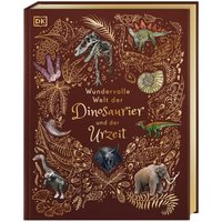 DORLING KINDERSLEY 9783831045037 Wundervolle Welt der Dinosaurier und der Urzeit von Dorling Kindersley