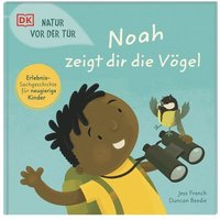 DORLING KINDERSLEY 9783831045440 Natur vor der Tür. Noah zeigt dir die Vögel von Dorling Kindersley