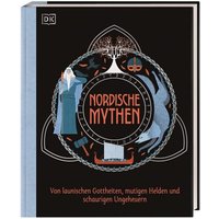 DORLING KINDERSLEY 9783831045891 Nordische Mythen Von launischen Gottheiten, mutigen Helden und schaurigen Ungeheuern von Dorling Kindersley