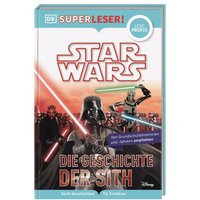 DORLING KINDERSLEY 9783831046423 SUPERLESER! Star Wars™ Die Geschichte der Sith von Dorling Kindersley
