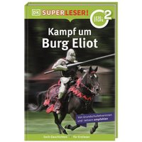 DORLING KINDERSLEY 9783831046508 SUPERLESER! Kampf um Burg Eliot von Dorling Kindersley