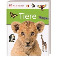 DORLING KINDERSLEY 9783831046614 DK Kinderlexikon. Tiere - Mit über 600 Fotos von Dorling Kindersley