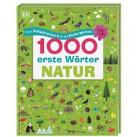 DORLING KINDERSLEY 9783831046706 1000 erste Wörter. Natur von Dorling Kindersley