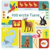DORLING KINDERSLEY 9783831046805 100 erste Tiere - Großformatiges Pappbilderbuch von Dorling Kindersley