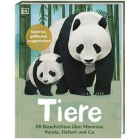 DORLING KINDERSLEY 9783831046812 Tiere: 50 Geschichten über Mammut, Panda, Elefant und Co. Gerettet, gefährdet, ausgestorben von Dorling Kindersley