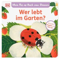 DORLING KINDERSLEY 9783831048786 Wer lebt im Garten von Dorling Kindersley