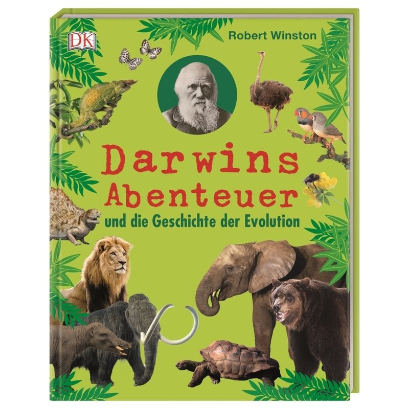 Darwins Abenteuer und die Geschichte der Evolution von Dorling Kindersley