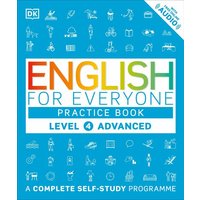 English for Everyone - Level 4 Advanced: Practice Book von Dorling Kindersley
