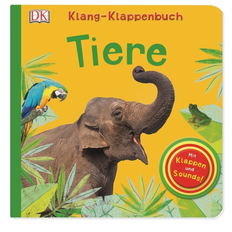 Klang-Klappenbuch. Tiere von Dorling Kindersley