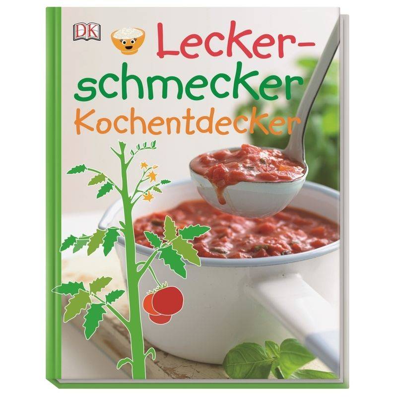 Leckerschmecker Kochentdecker von DORLING KINDERSLEY VERLAG