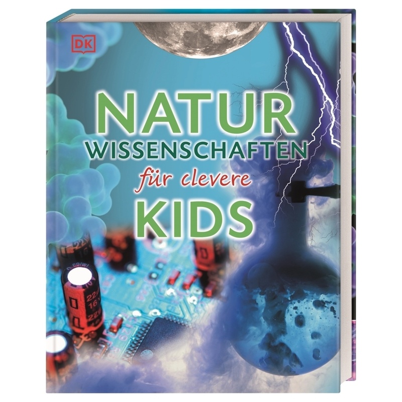 Naturwissenschaften für clevere Kids / Wissen für clevere Kids Bd.6 von Dorling Kindersley