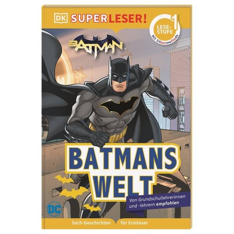SUPERLESER! DC Batman Batmans Welt von Dorling Kindersley